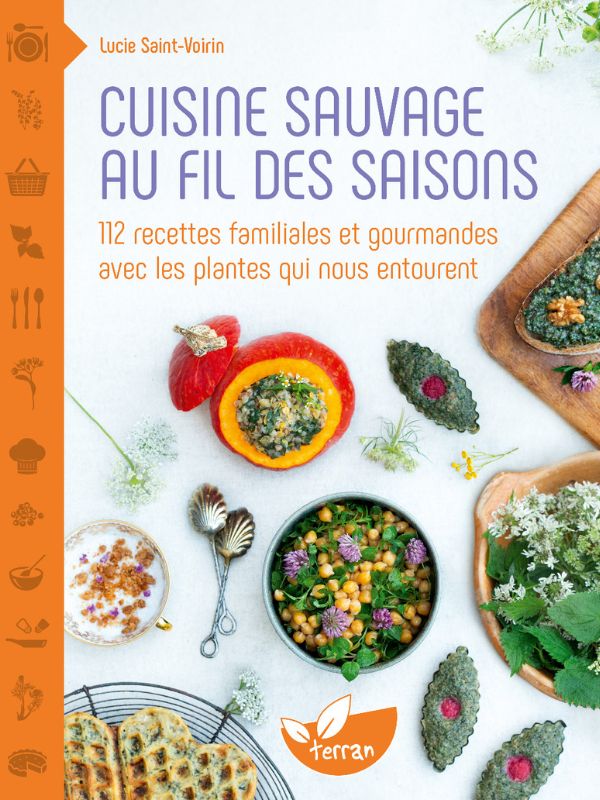 Livre cuisine suvage au fil des saisons auteure Lucie Saint-Voirin 2024